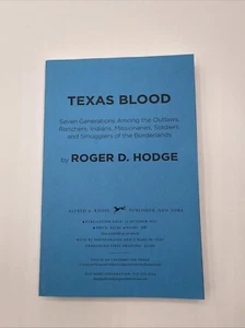 Texas Blood : Seven Generations among the Outlaws, Ranchers (2017, TP) ARC Proof - Imagen 1 de 5