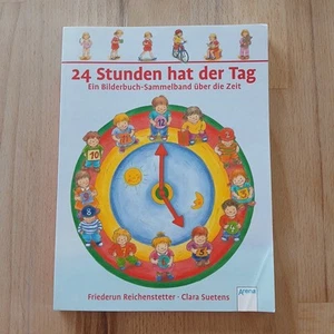 24 Stunden hat der Tag, Bilderbuch-Sammelband, Arena Verlag, Reichenstetter - Bild 1 von 6