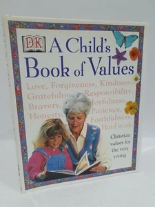 A CHILD'S BOOK OF VALUES Christian Values for the Very Young, HC, DJ, 2001, VGC - Picture 1 of 9