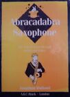 Abracadabra Saxophone: The Way to L..., Rutland, Jonath
