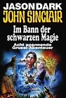 John Sinclair, Im Bann der Schwarzen Magie by Jason Dark | Book | condition good