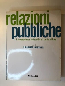 Relazioni pubbliche 1 - a cura di Emanuele Invernizzi - McGraw-Hill - Foto 1 di 4