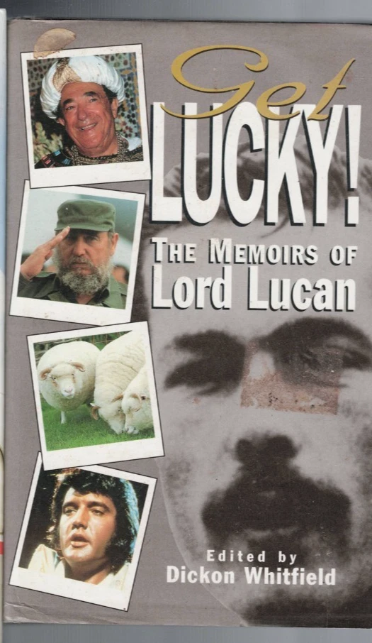 GET LUCKY , THE MEMOIRS OF LORD LUCAN ed DICKON WHITFIELD , HC/DJ - Image 1 of 1