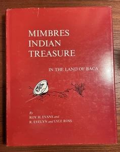 Mimbres Indian Treasure In The Land of Baca SIGNED R. Evelyn Ross HC Archaeology - Picture 1 of 18