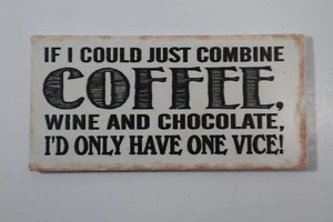 D3 if I combine coffee wine chocolate = 1 vice REFIGERATOR MAGNET Ganz - Picture 1 of 2