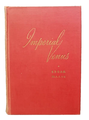 Imperial Venus by Edgar Maass   1946 Hardcover Book - Image 1 of 4