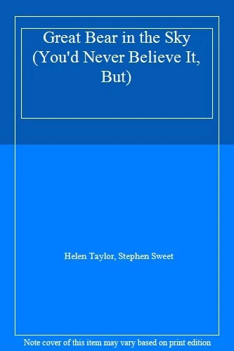 Great Bear in the Sky (You'd Never Believe It, But) By Helen Taylor, Stephen Sw - Image 1 of 1