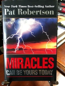 "Miracles Can Be Yours Today" by Pat Robertson Signed 1st 2006 - Picture 1 of 5