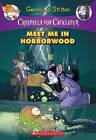 Creepella von Cacklefur #2: Meet Me in Horrorwood: A Geronimo Stilton Ad - GOOD