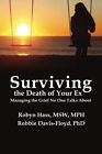 Surviving The Death Of Your Ex: Managing The Grief No One By Robyn Hass & Robbie