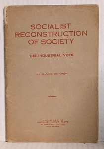 SOCIALIST RECONSTRUCTION OF SOCIETY 1919 Daniel De Leon Labor Marxism Socialism - Picture 1 of 4