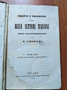 Michele Cimorelli ORIGINE E PROGRESSI DELLE BELLE LETTERE ITALIANE Milano 1845 - Bild 1 von 2