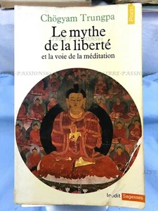 LE MYTHE DE LA LIBERTÉ, CHÖGYAM TRUNGPA, ÉDITIONS DU SEUIL, 1979 - Picture 1 of 11