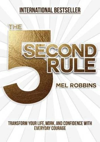 The 5 Second Rule: Transform your Life, Work, and Confidence with Ev - VERY GOOD - Image 1 of 1