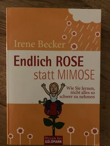 Endlich Rose Statt Mimose - Irene Becker - Bild 1 von 2