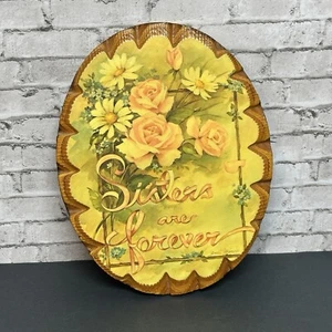 SISTERS are Forever by Gail Munro DeCoupage Wood Oval Plaque Wall Hanging - Picture 1 of 9