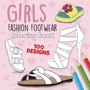 Girls Fashion Footwear Coloring book: 100 Shoes, Sandals, and High Heels colorin - Picture 1 of 2
