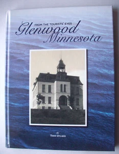 From the Tourists' Eyes Glenwood Minnesota MN history book photos! - Picture 1 of 12