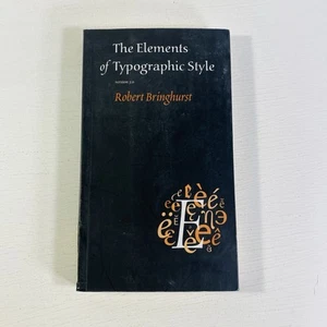 Elements of Typographic Style by Robert Bringhurst 2004 Trade Paperback - Picture 1 of 16