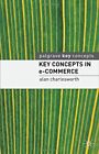Ausgezeichnet, Schlüsselkonzepte im E-Commerce (Palgrave Schlüsselkonzepte), Alan Charlesworth