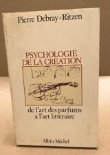 Psychologie de la création : De l'art des parfums à l'art littéraire | Bon état