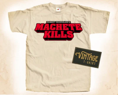 Machete Kills V2 T Shirt TeeMovie Poster Vintage Naturale Taglie S - 5XL - Immagine 1 di 2