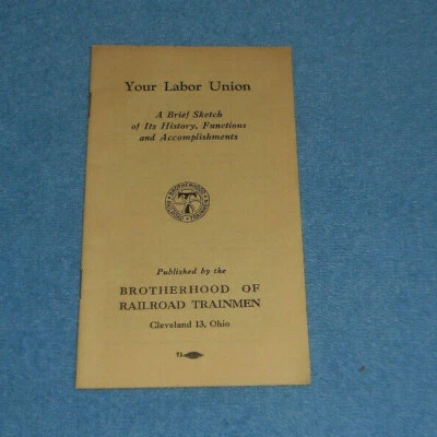 1950s Your Labor Union A History Sketch Brotherhood of Railroad Trainmen Booklet - Image 1 of 2