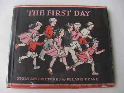 THE FIRST DAY ~ Pelagie Doane HC/DJ 1956 1st Print ILLUS  J. B. Lippincott - 11 - Image 1 of 4
