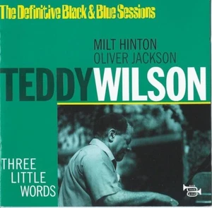 Teddy Wilson ‎– Three Little Words / Black & Blue CD New - Picture 1 of 1
