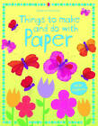Stephanie Turnbull : Things To Make And Do With Paper (Usborn Quality Guaranteed
