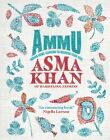Ammu: Indian Home Cooking To Nourish Your Soul By Asma Khan: New