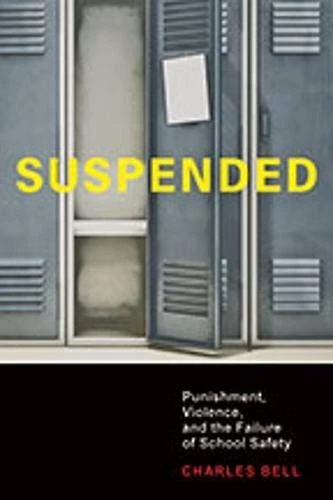 Suspended: Punishment, Violence, and the Failure of School Safety - Image 1 of 1