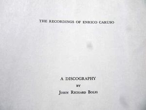 JOHN R. BOLIG Aufnahmen von ENRICO CARUSO Eldridge Johnson Museum Diskographie - Bild 1 von 6