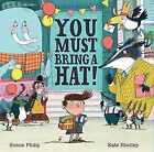 You Must Bring A Hat   Hardcover By Philip Simon   Good