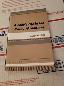A Lady's Life in the Rocky Mountains - Paperback By Bird, Isabella L. - - Picture 1 of 11