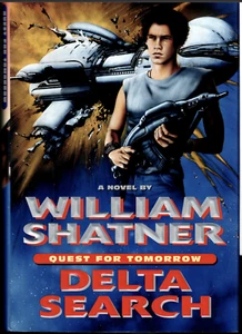 Quest for Tomorrow - Delta Search ; by William Shatner - 1st/1st Hardcover Book - Picture 1 of 6
