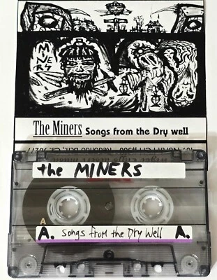THE MINERS 1995 SONGS DRY WELL DEMO TAPE CASSETTE PRIVATE AVANT NOISE ART FOLK - Image 1 of 4