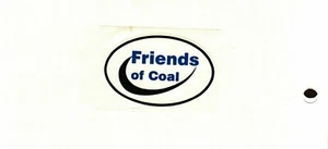 Friends of Coal Harthut Größe 2 x 2 1/2 nicht reflektierender Kohlebergbau Aufkleber..SPEC - Bild 1 von 1