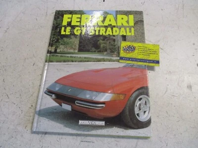 LIBRO FERRARI - LE GT STRADALI - EDIZIONE 1995 - EDITORE GIORGIO NADA  - Immagine 1 di 2