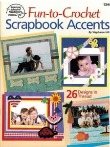 NEW FUN-TO-CROCHET SCRAPBOOK ACCENTS/MAGNETS/TIE ONS 26 DESIGNS - Picture 1 of 3