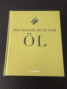 Das kleine Buch vom Öl / Teubner / Gebundenes Buch / neu - Bild 1 von 8