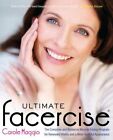 Ultimate Facercise: The Complete and Balanced Muscle-Toning Program for: New