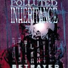POLLUTED INHERITANCE Betrayed (CD) (US IMPORT)