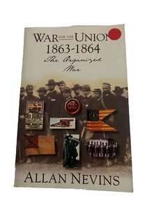 War for the Union : The Organized War 1863-1864 - Paperback - Picture 1 of 2