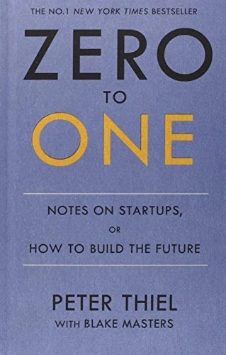 Zero to One: Notes on Start Ups, or How to Build the Future By Peter Thiel, Bla - Image 1 of 1