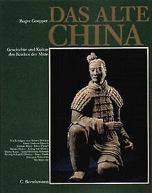 Das alte China: Geschichte und Kultur des Reiches der Mi... | Buch | Zustand gut