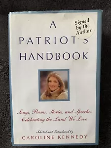 CAROLINE KENNEDY SIGNED A PATRIOT'S HANDBOOK HARD COVER AUTOGRAPHED USA JFK - Foto 1 di 8