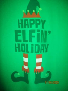 Neu mit Etikett "Happy Elfin' Holiday" grüner Siebdruck Erwachsene Größe: M-2XL schneller Versand! - Bild 1 von 9