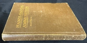 Handloading Ammunition, Mattern, 1926 First Edition HC illustrated +bonus - Picture 1 of 5