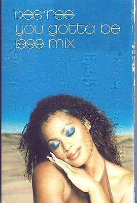 DES'REE YOU GOTTA BE 1999  MIX CASSETTE single 2 TRACK Soul Neo-Soul  UK Sony  - Image 1 of 4